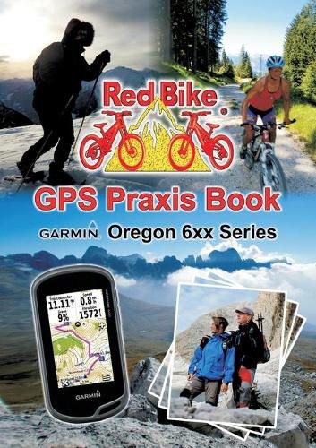Cover image for GPS Praxis Book Garmin Oregon 6xx Series: Praxis and model specific for a quick start