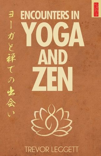 Encounters in Yoga and Zen: Meetings of Cloth and Stone