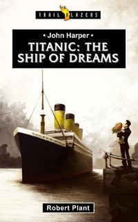 Cover image for Titanic: The Ship of Dreams