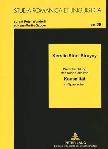 Cover image for Kausalitaet: Die Entwicklung Des Ausdrucks Von Kausalitaet Im Spanischen