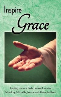 Cover image for Inspire Grace: Inspiring Stories of God's Gracious Character