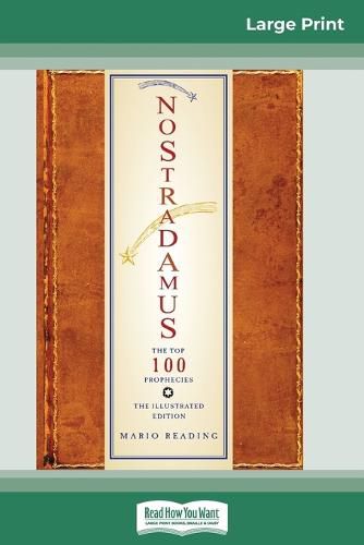 Cover image for Nostradamus: The Top 100 Prophecies: The Illustrated Edition (16pt Large Print Edition)