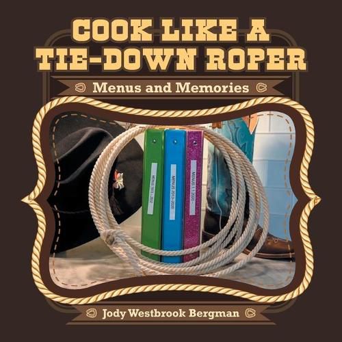 Cover image for Cook Like a Tie-Down Roper