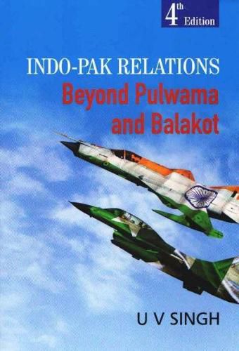 Cover image for Indo-Pak Relations: Beyond Pulwama and Balakot