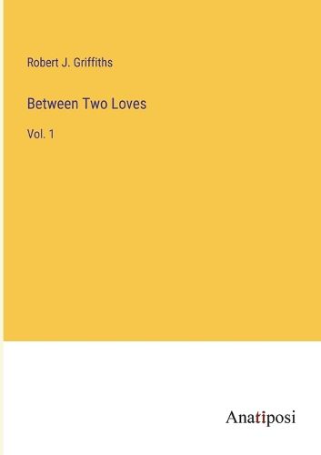 Cover image for Between Two Loves