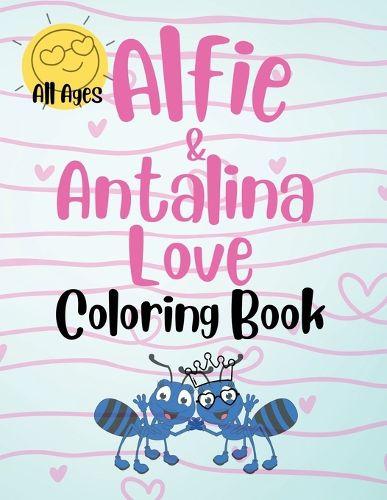 Cover image for Alfie & Antalina Love Coloring Book For All Ages