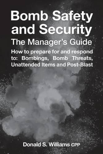 Cover image for Bomb Safety and Security: The Manager's Guide