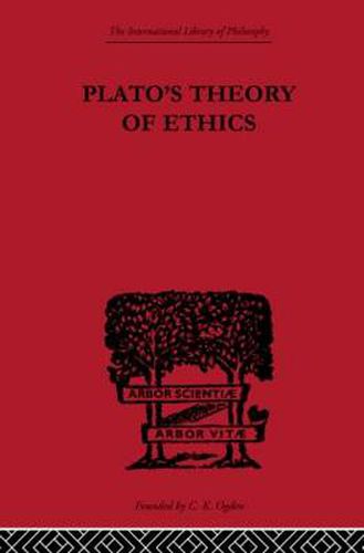 Cover image for Plato's Theory of Ethics: The Moral Criterion and the Highest Good