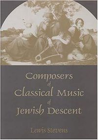 Cover image for Composers of Classical Music of Jewish Descent