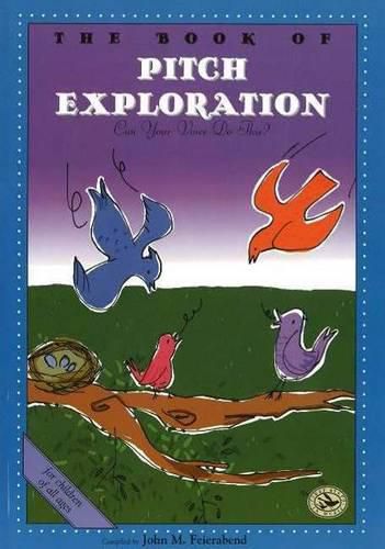 Cover image for The Book of Pitch Exploration: First Steps in Music for Preschool and Beyond