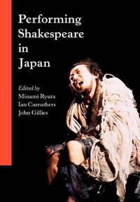 Cover image for Performing Shakespeare in Japan