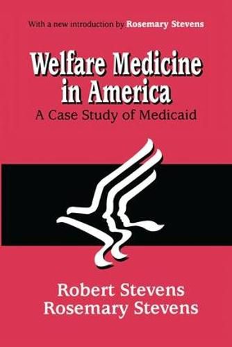 Cover image for Welfare Medicine in America: A Case Study of Medicaid