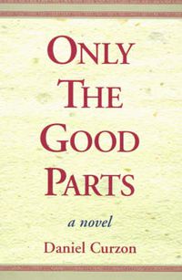 Cover image for Only the Good Parts