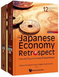 Cover image for Japanese Economy In Retrospect, The: Selected Papers By Gary R Saxonhouse (In 2 Volumes)