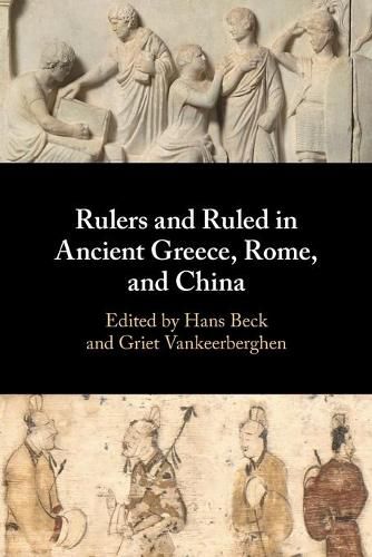 Cover image for Rulers and Ruled in Ancient Greece, Rome, and China