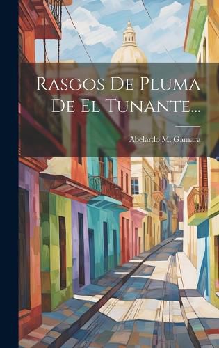 Cover image for Rasgos De Pluma De El Tunante...