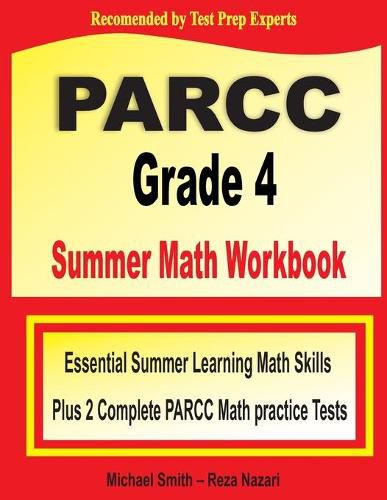 Cover image for PARCC Grade 4 Summer Math Workbook: Essential Summer Learning Math Skills plus Two Complete PARCC Math Practice Tests