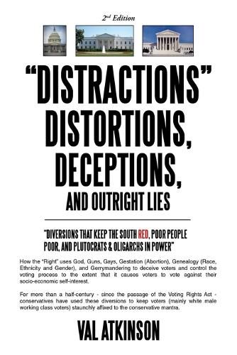 "DISTRACTIONS" DISTORTIONS, DECEPTIONS, and Outright LIES