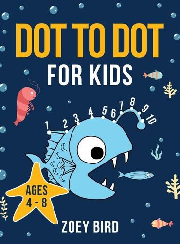 Cover image for Dot to Dot for Kids: Connect the Dots Activity Book for Ages 4 - 8