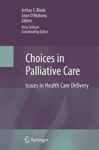 Choices in Palliative Care: Issues in Health Care Delivery