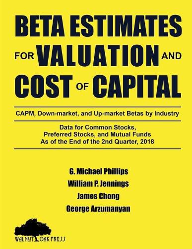 Beta Estimates for Valuation and Cost of Capital, As of the End of 2nd Quarter, 2018