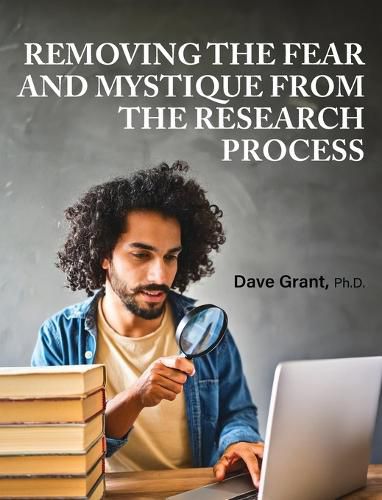 Cover image for Removing the Fear and Mystique from the Research Process