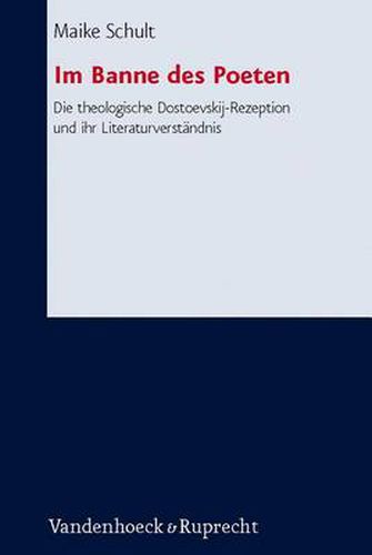 Cover image for Forschungen zur systematischen und Akumenischen Theologie: Die theologische Dostoevskij-Rezeption und ihr LiteraturverstAndnis