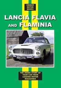 Cover image for Lancia Flavia and Flaminia: The Inside Story of Your Car From Leading Motor Magazines