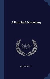 Cover image for A Port Said Miscellany