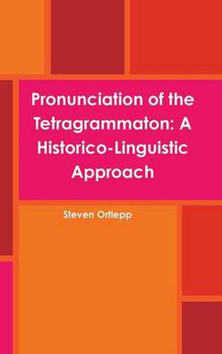 Cover image for Pronunciation of the Tetragrammaton: A Historico-Linguistic Approach