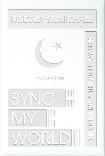 Cover image for Sync My World: the Middle Man & the Middle Way Sk Sk (2nd Edition)