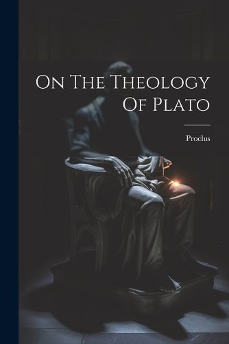 On The Theology Of Plato