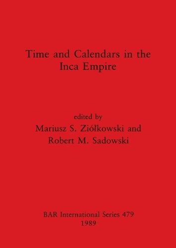 Time and Calendars in the Inca Empire