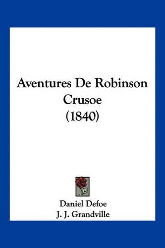 Aventures de Robinson Crusoe (1840)