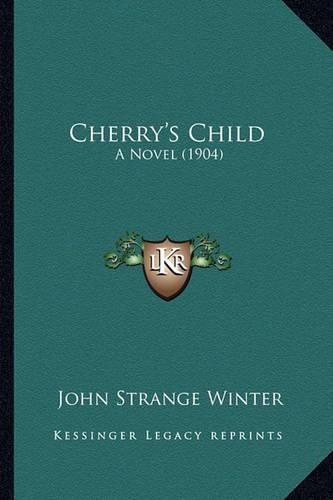 Cover image for Cherry's Child: A Novel (1904)