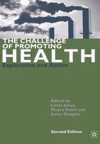 Cover image for The Challenge of Promoting Health: Exploration and Action