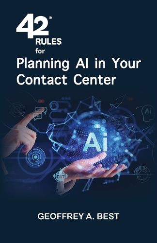 Cover image for 42 Rules for Planning AI in Your Contact Center