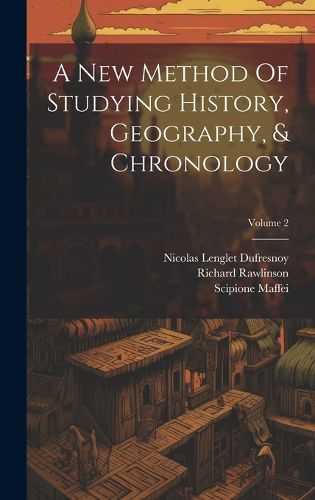 Cover image for A New Method Of Studying History, Geography, & Chronology; Volume 2