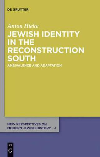 Cover image for Jewish Identity in the Reconstruction South: Ambivalence and Adaptation
