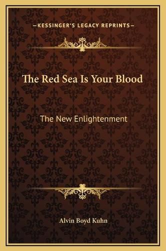 The Red Sea Is Your Blood: The New Enlightenment