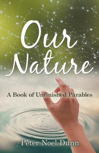 Cover image for Our Nature: A Book of Unfinished Parables