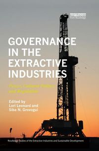 Cover image for Governance in the Extractive Industries: Power, Cultural Politics and Regulation