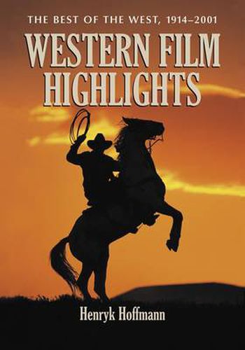 Western Film Highlights: The Best of the West, 1914-2001