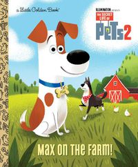 Cover image for Max on the Farm! (The Secret Life of Pets 2)