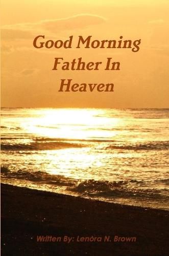 Cover image for Good Morning Father In Heaven