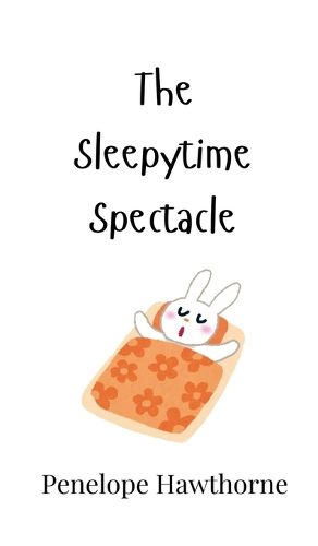 Cover image for The Sleepytime Spectacle