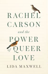 Cover image for Rachel Carson and the Power of Queer Love