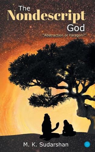 Cover image for The Nondescript God: Abstraction or Paragon?