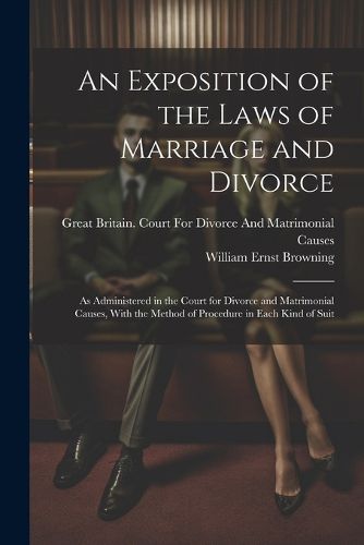 Cover image for An Exposition of the Laws of Marriage and Divorce