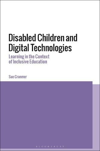 Cover image for Disabled Children and Digital Technologies: Learning in the Context of Inclusive Education